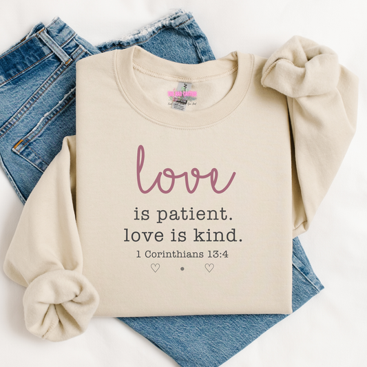 Love Is Patient Love Is Kind Graphic Tee or Crewneck Sweatshirt