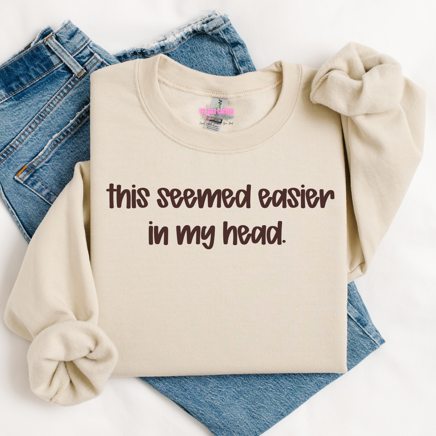 This Seemed Easier In My Head Funny Graphic Tee or Crewneck Sweatshirt