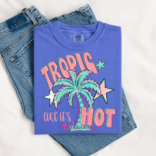 Tropic Like It's Hot Graphic Tee or Crewneck Sweatshirt