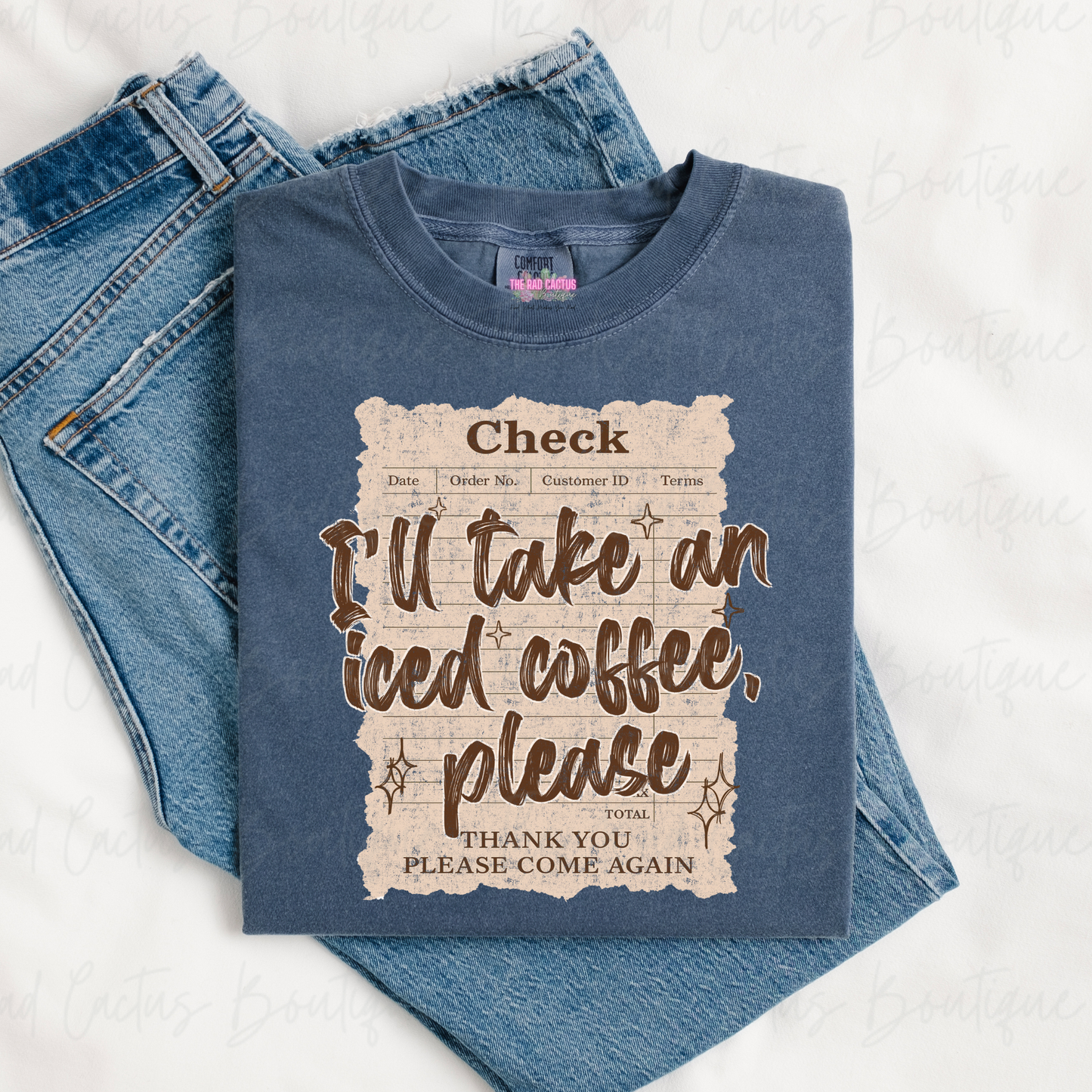 I'll Take An Iced Coffee Please Graphic Tee or Crewneck Sweatshirt
