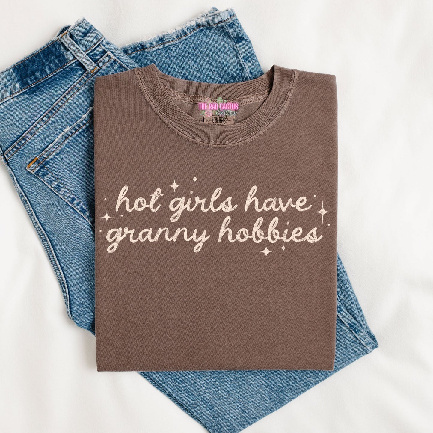 Hot Girls Have Granny Hobbies Graphic Tee or Crewneck Sweatshirt