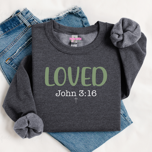 Loved John 3:16 Faith Graphic Tee or Crewneck Sweatshirt