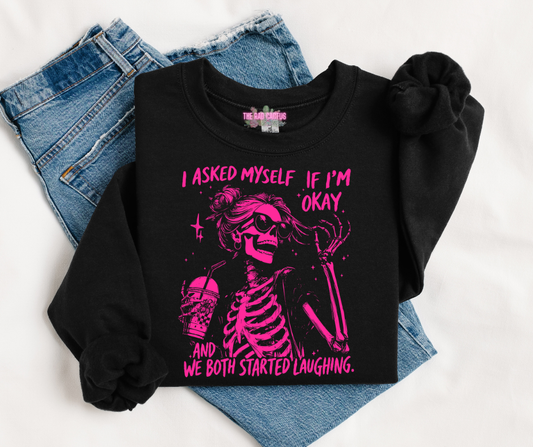 I Asked Myself If I’m Okay Pink Ink Graphic Tee or Crewneck Sweatshirt