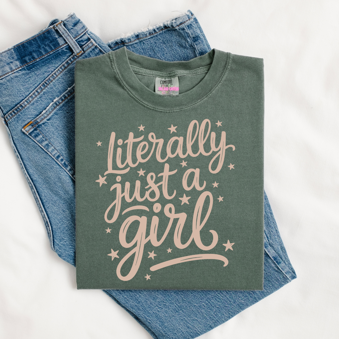Literally Just A Girl Graphic Tee or Crewneck Sweatshirt