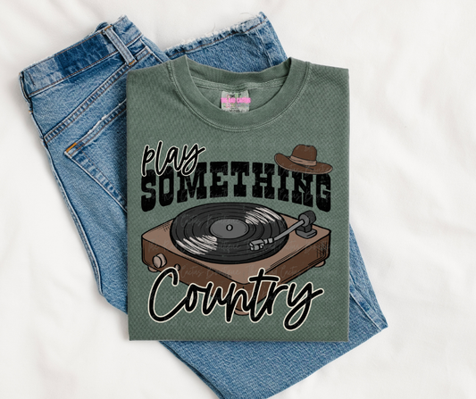 Play Something Country Graphic Tee or Crewneck Sweatshirt