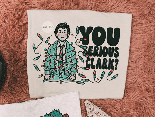 You Serious Clark? Tee/Sweatshirt