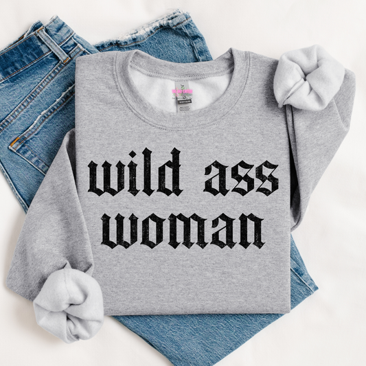 Wild Ass Woman Graphic Tee or Crewneck Sweatshirt