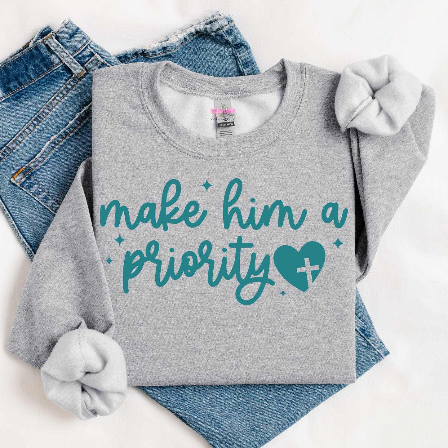 Make Him a Priority Graphic Tee or Crewneck Sweatshirt