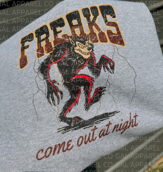 Freaks Come Out At Night Tee/Sweatshirt