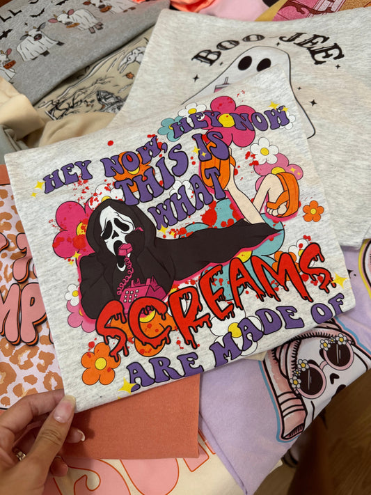 Hey There This Is What Screams Are Made Of Tee/Sweatshirt