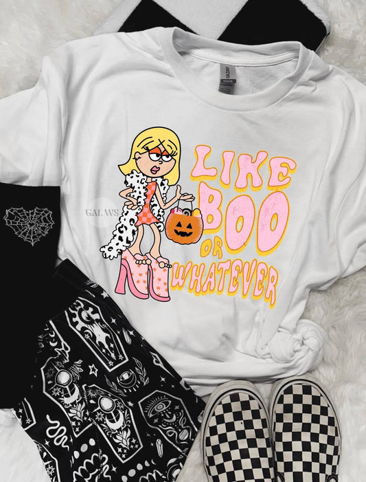 Like Boo Or Whatever Tee/Sweatshirt