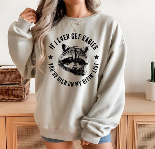 If I Ever Get Rabies Tee/Sweatshirt