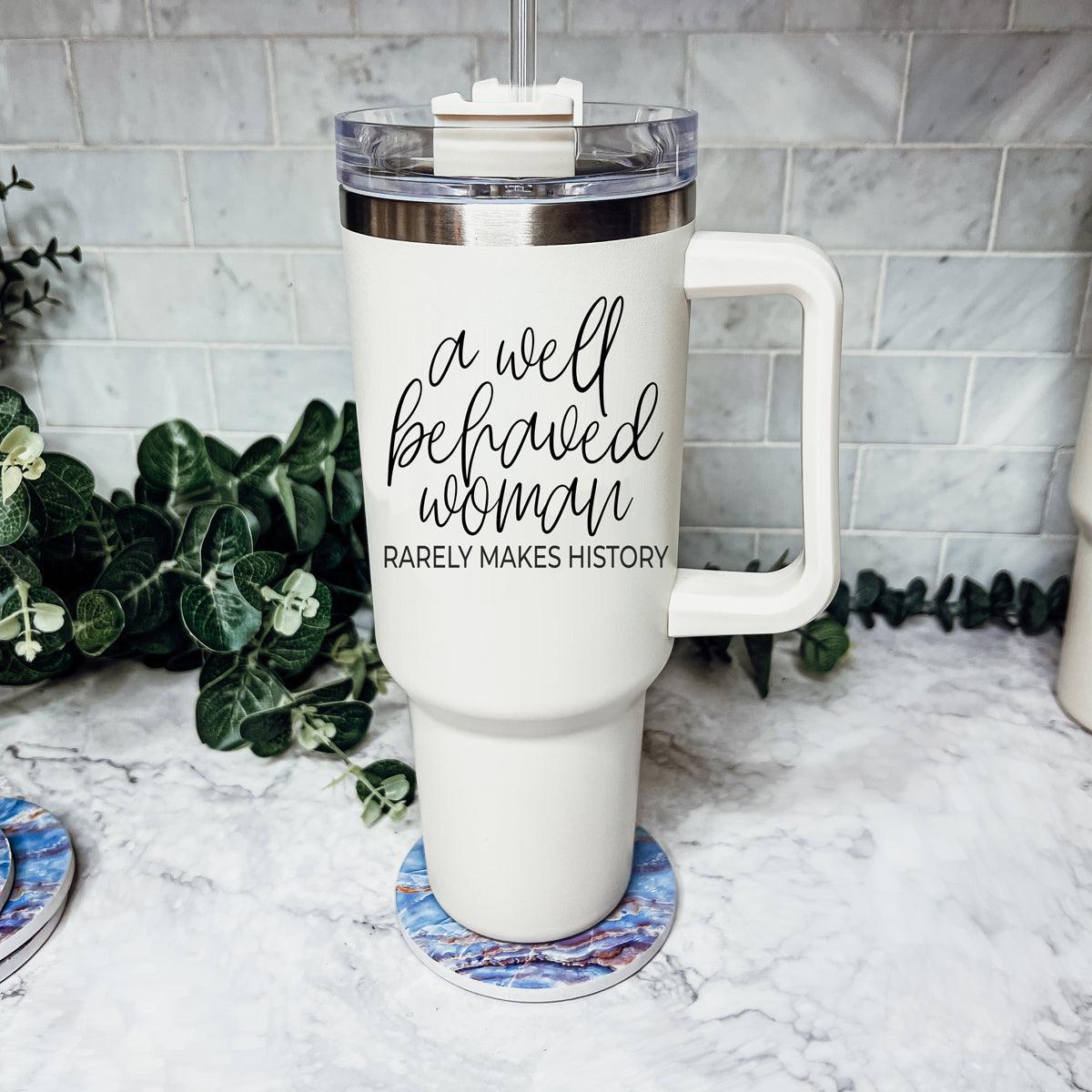 Well Behaved Woman Tumbler
