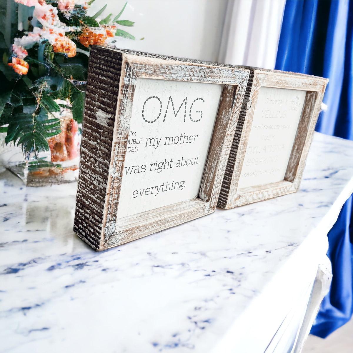 OMG Mom - Double Sided Sign
