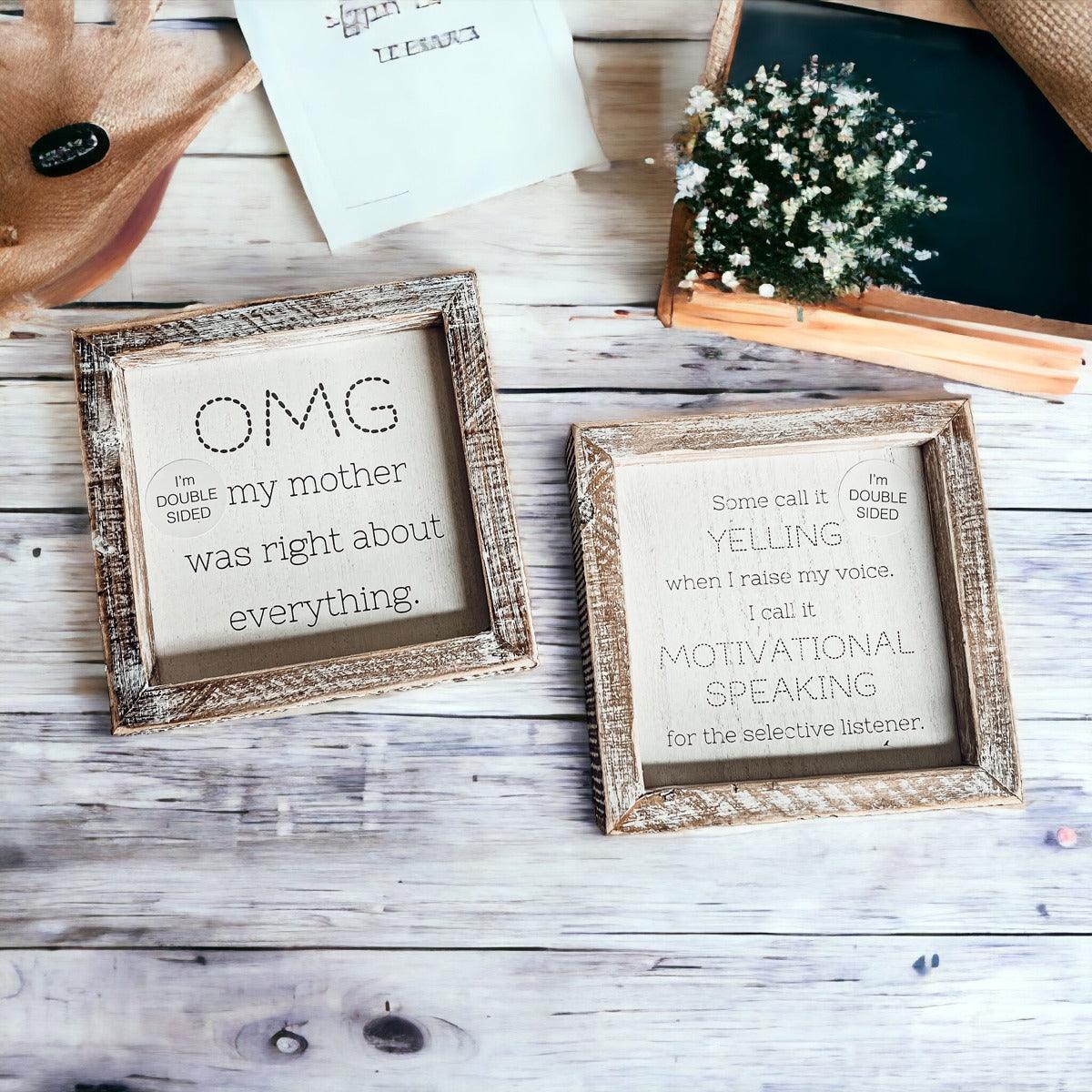 OMG Mom - Double Sided Sign