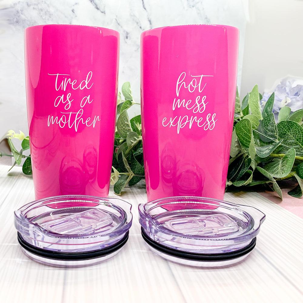 Tired as a Mother Pink Tumbler