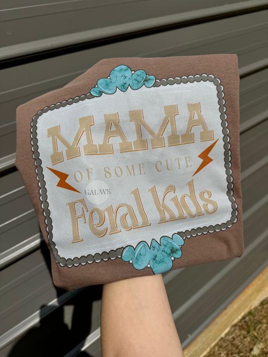 Mama of Some Cute Feral Kids Tee/Sweatshirt