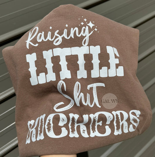 Raising Little Shit Kickers Tee/Sweatshirt