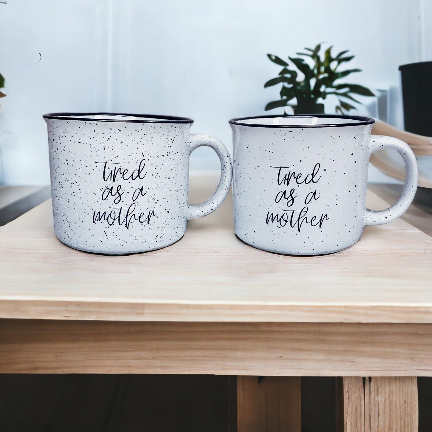 Tired as a Mother Mug Black Rim
