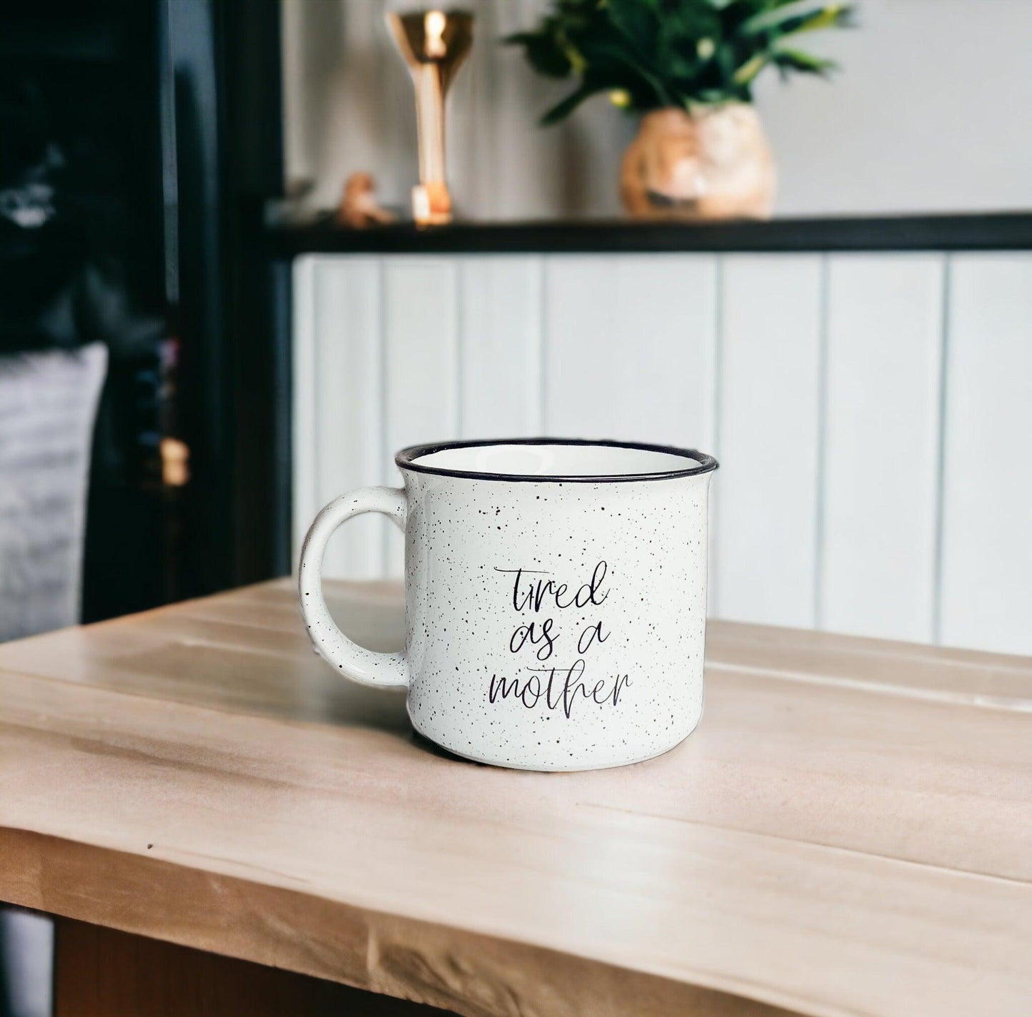 Tired as a Mother Mug Black Rim