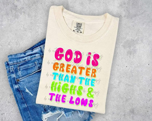 God Is Greater Than The Highs And Lows Tee/Sweatshirt