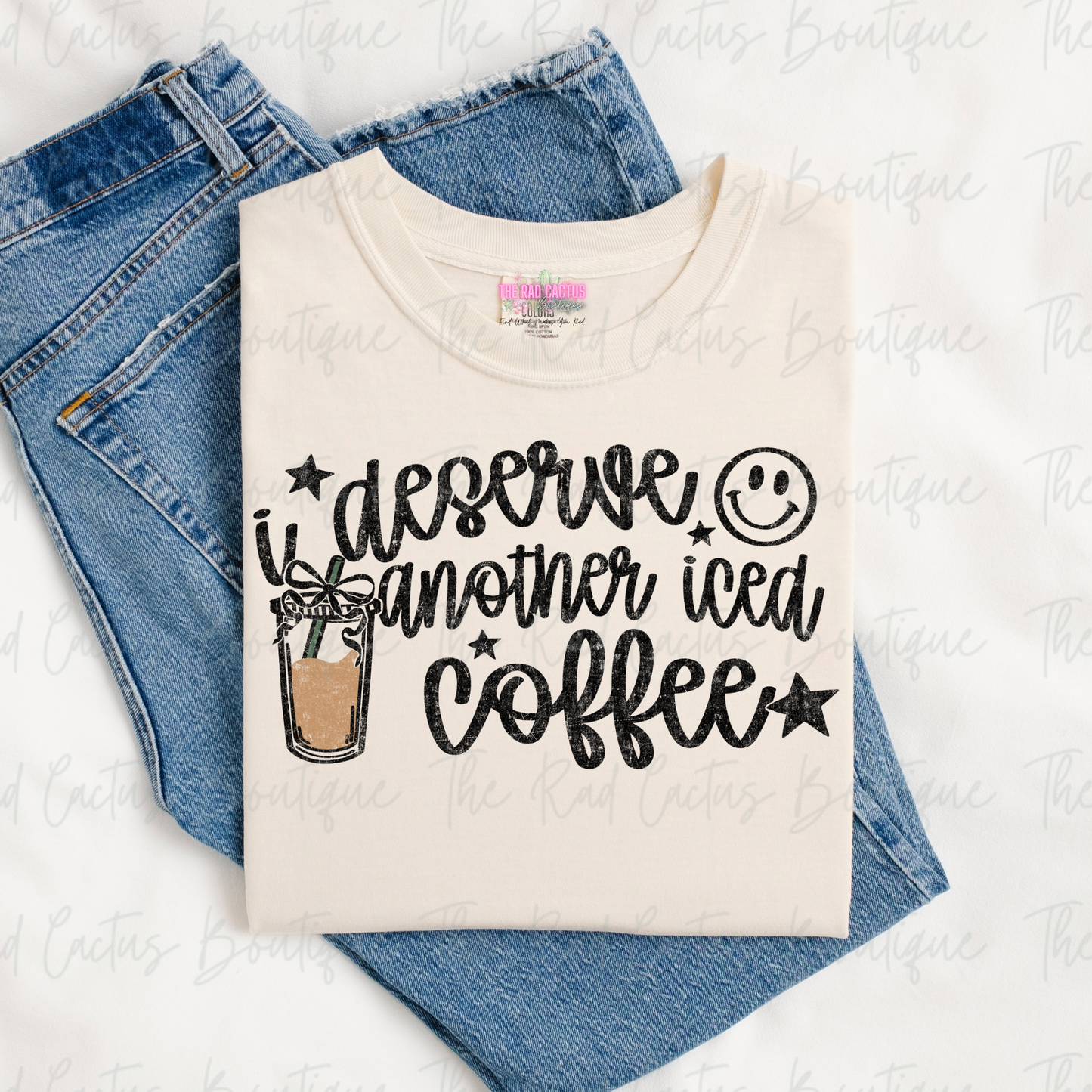 I Deserve Another Iced Coffee Funny Graphic Tee or Crewneck Sweatshirt