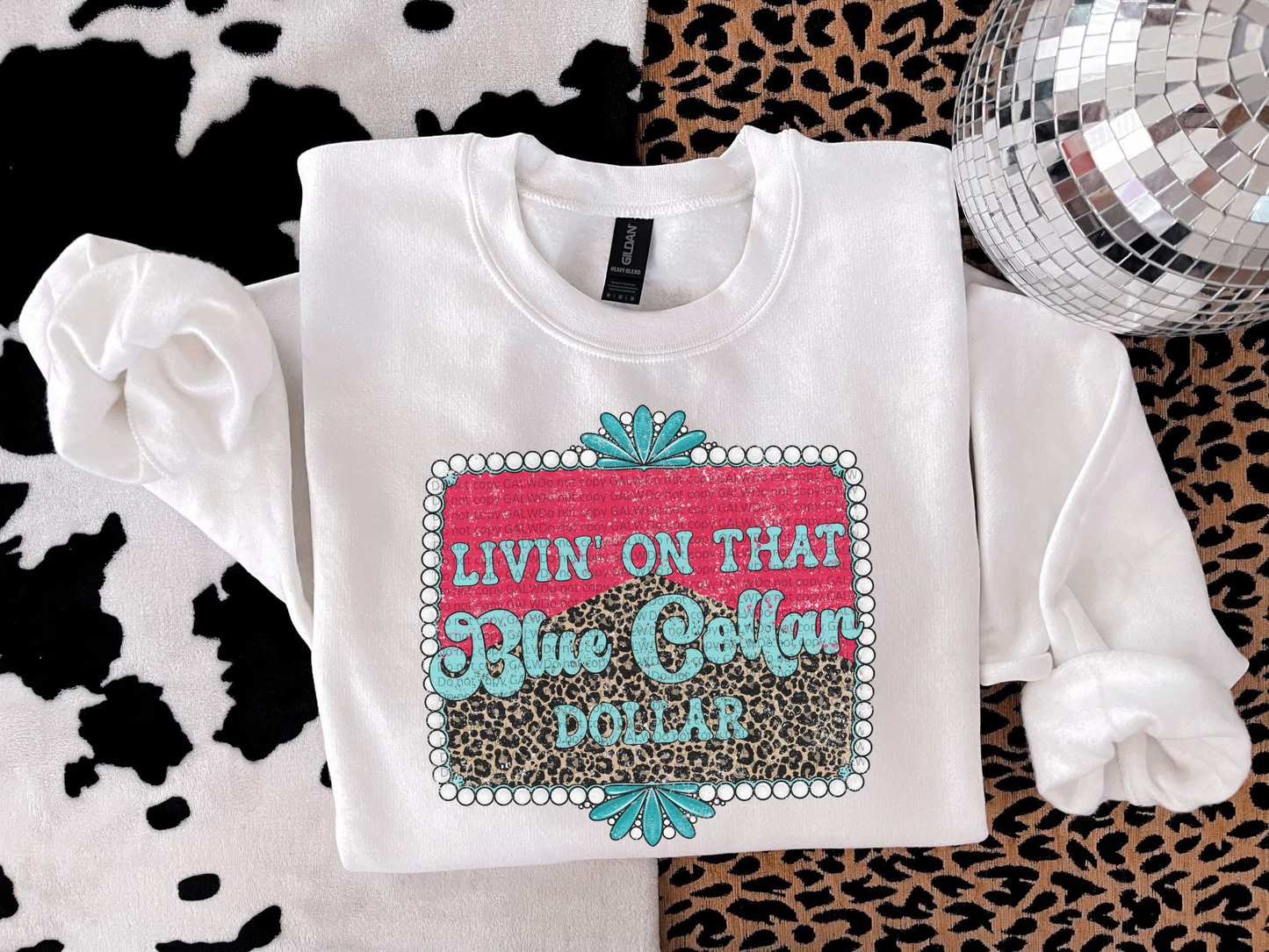 Leopard Livin' On A Blue Collar Dollar Tee/Sweatshirt