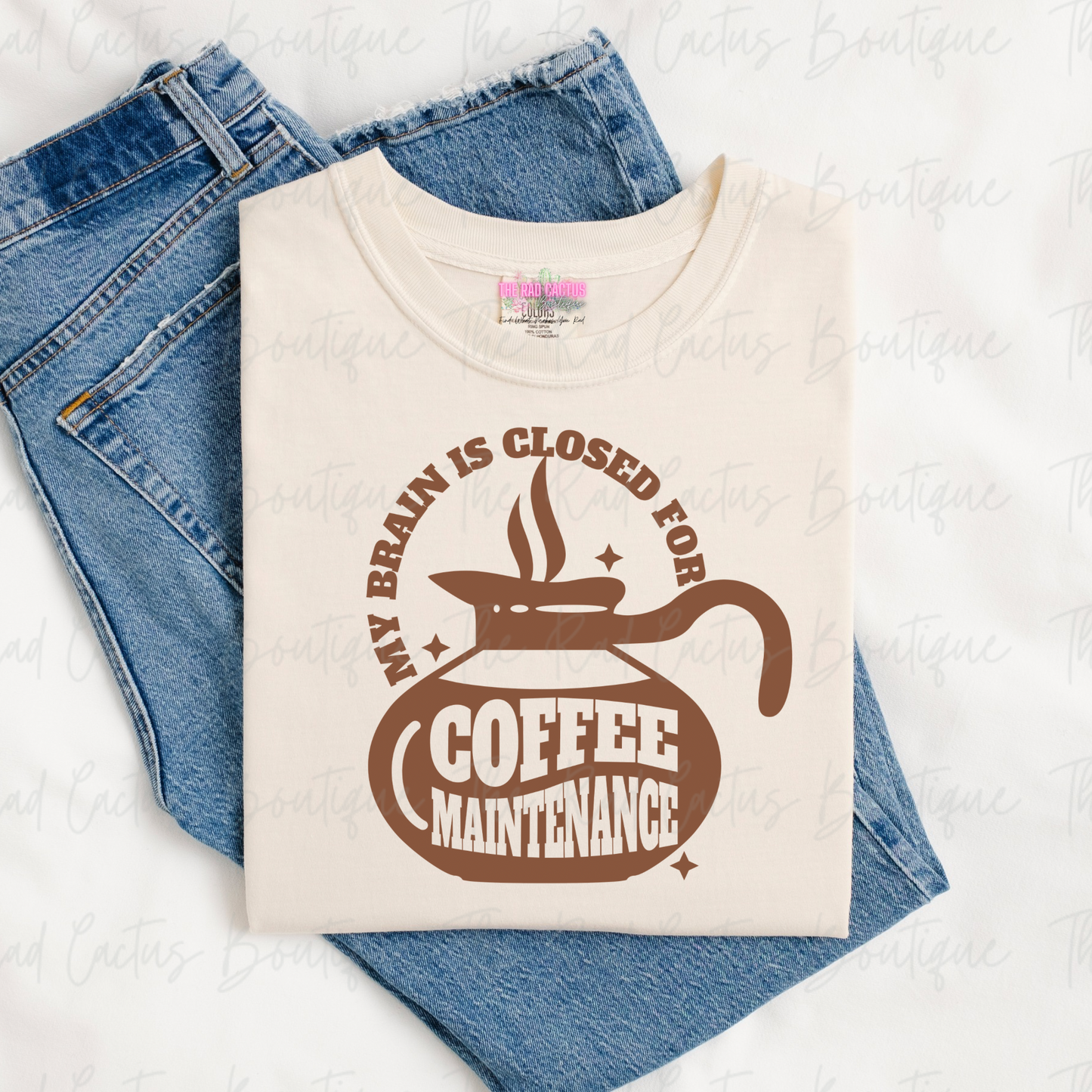 My Brain Is Closed for Coffee Maintenance Graphic Tee or Crewneck Sweatshirt