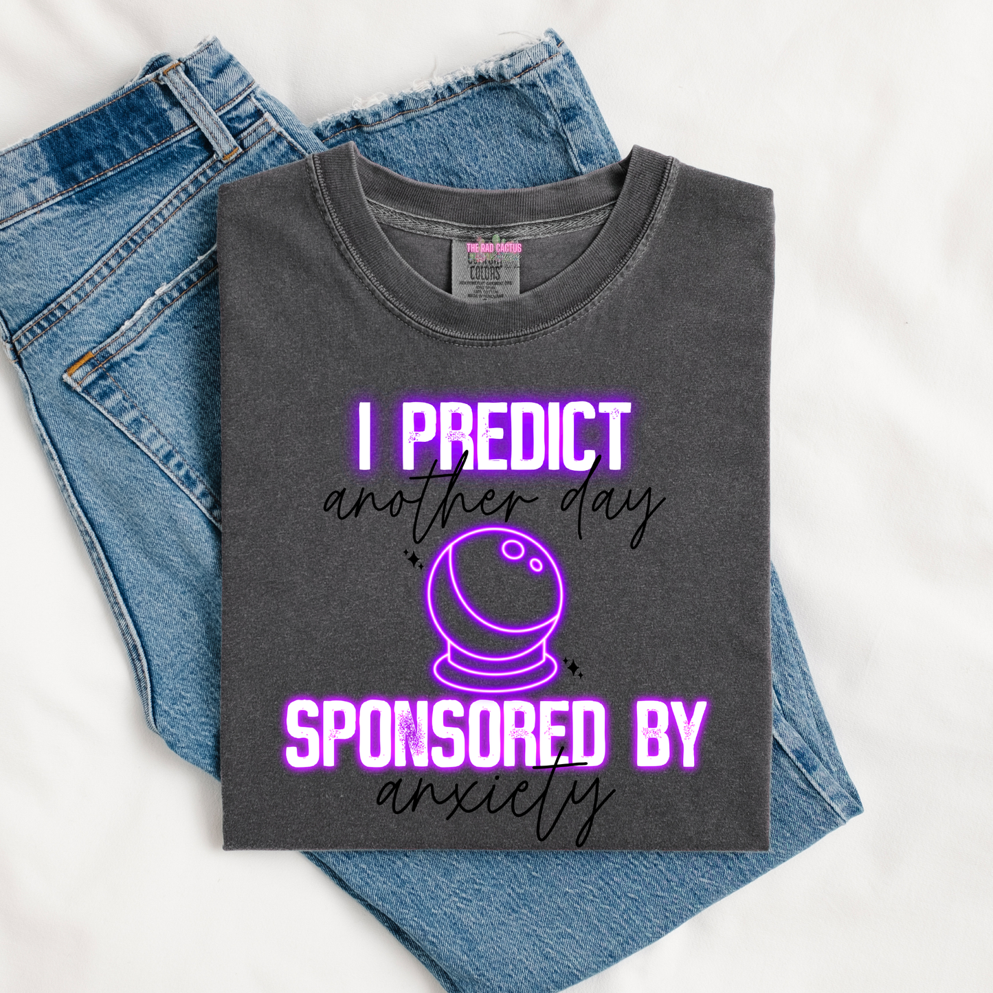 I Predict Another Day Sponsored by Anxiety Graphic Tee or Crewneck Sweatshirt