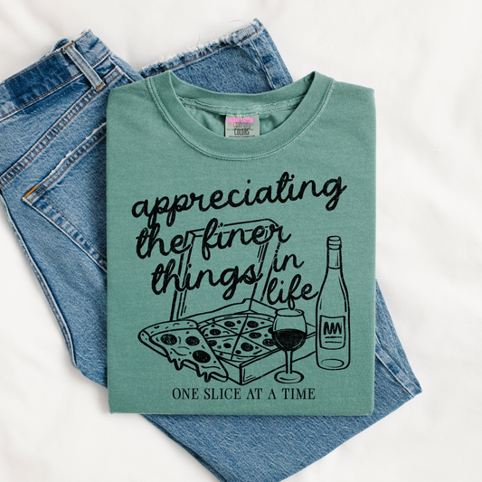Appreciating the Finer Things in Life Graphic Tee or Crewneck Sweatshirt