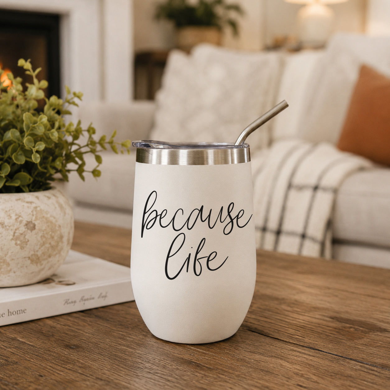 Because Life 17oz PRE-ORDER