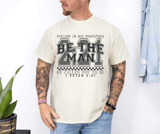 Be The Man He Called You To Be Graphic Tee or Crewneck Sweatshirt