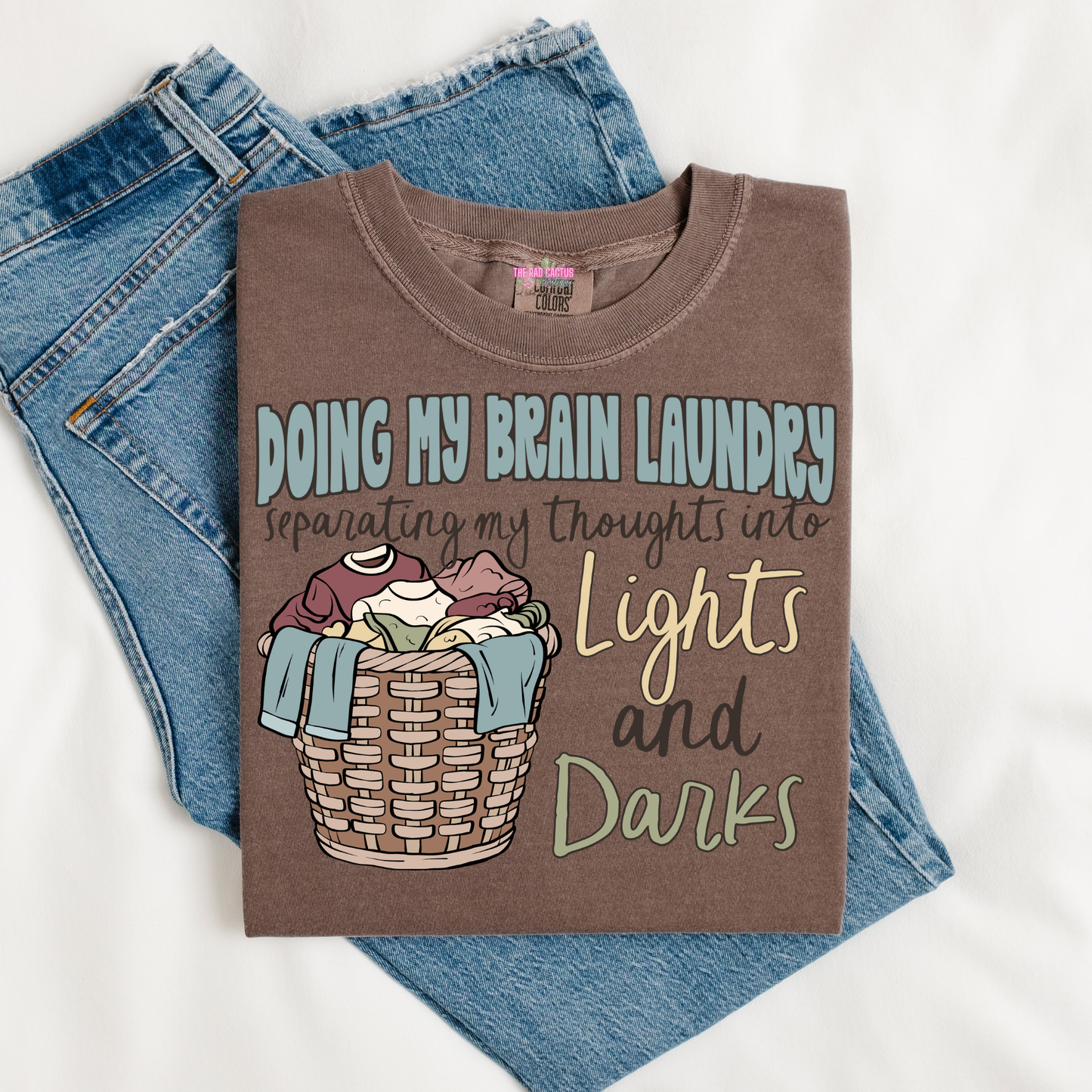 Doing My Brain Laundry Graphic Tee or Crewneck Sweatshirt