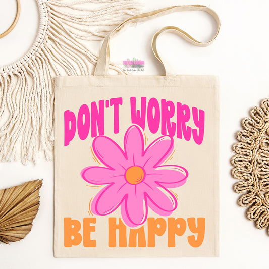 Don't Worry Be Happy Tote Bag