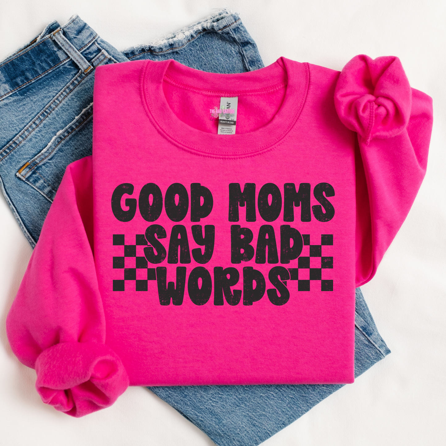 Good Moms Say Bad Words Graphic Tee or Crewneck Sweatshirt