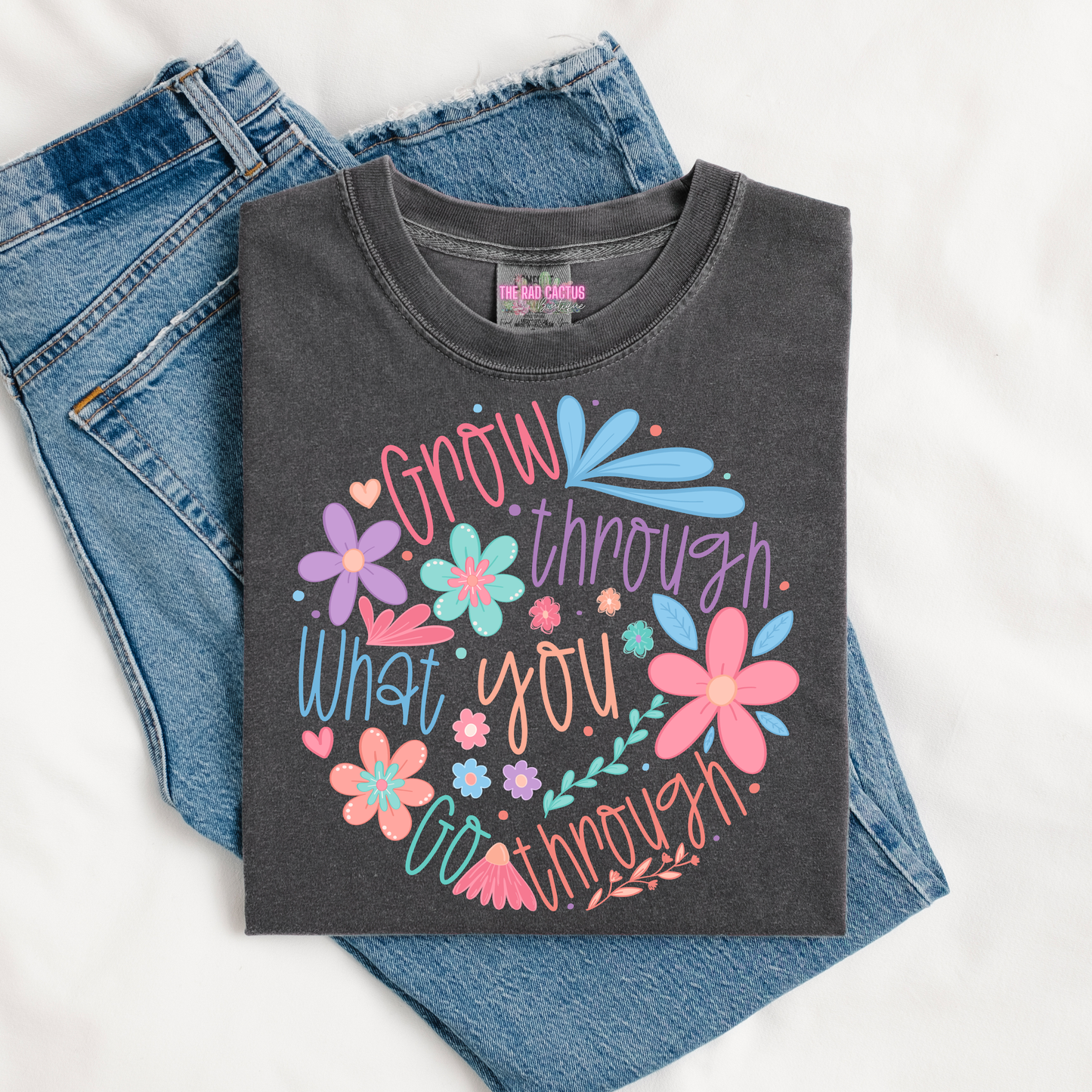 Grow Through What You Go Through Graphic Tee or Crewneck Sweatshirt