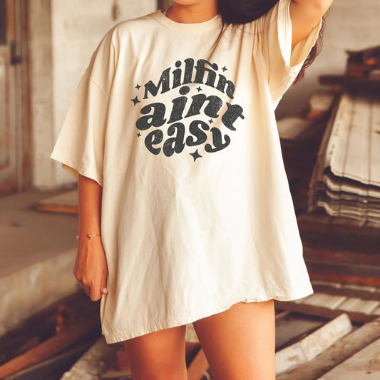 Milfin Ain't Easy Tee/Sweatshirt
