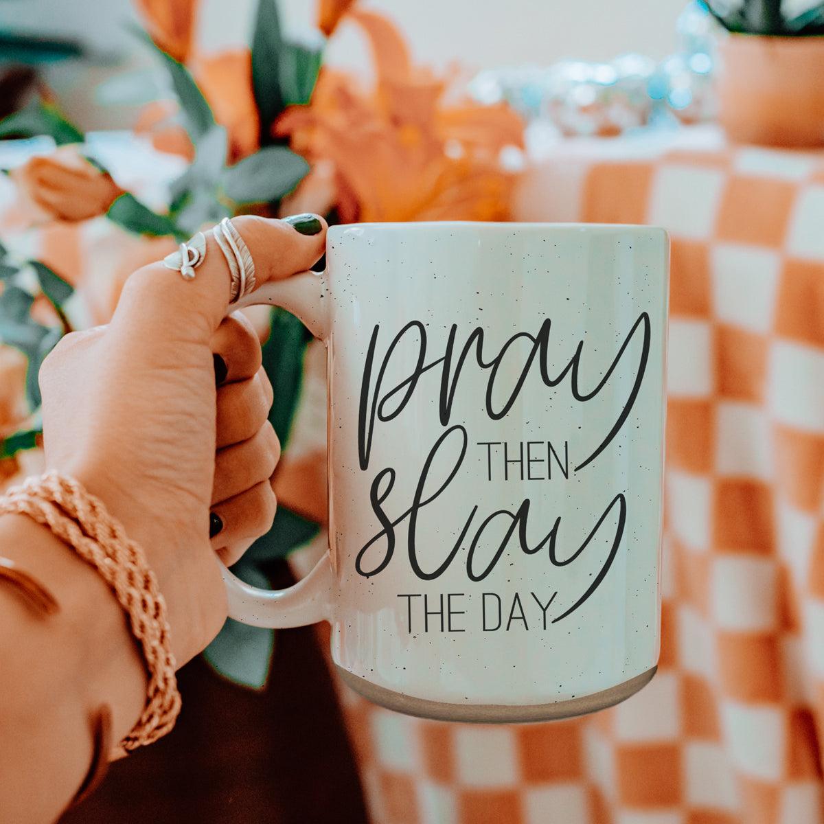 Pray + Slay Mug