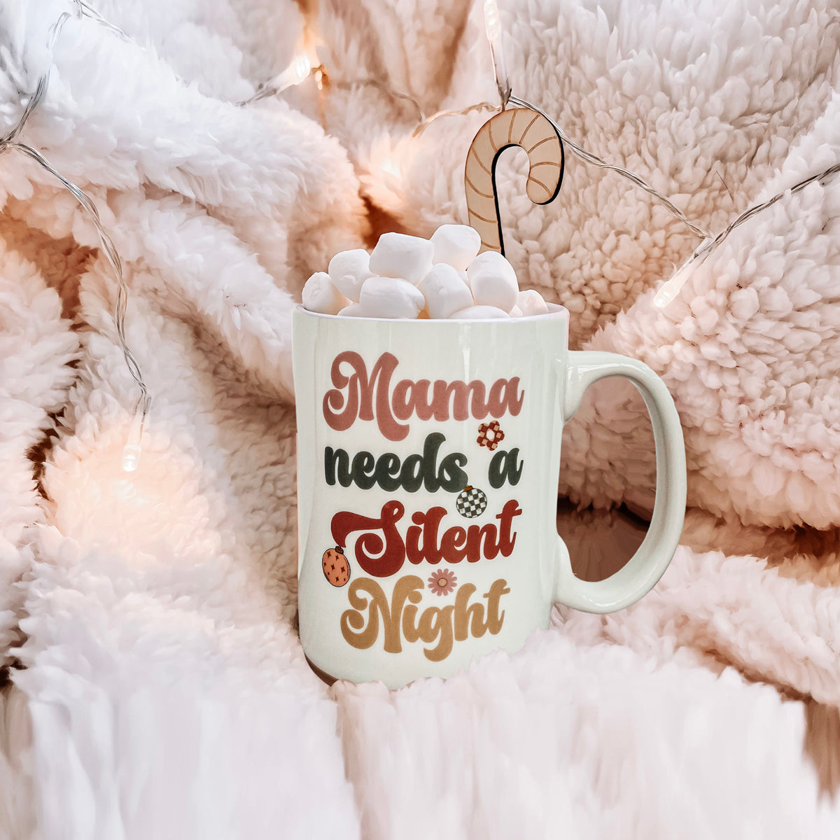 Mama Needs a Silent Night Mug