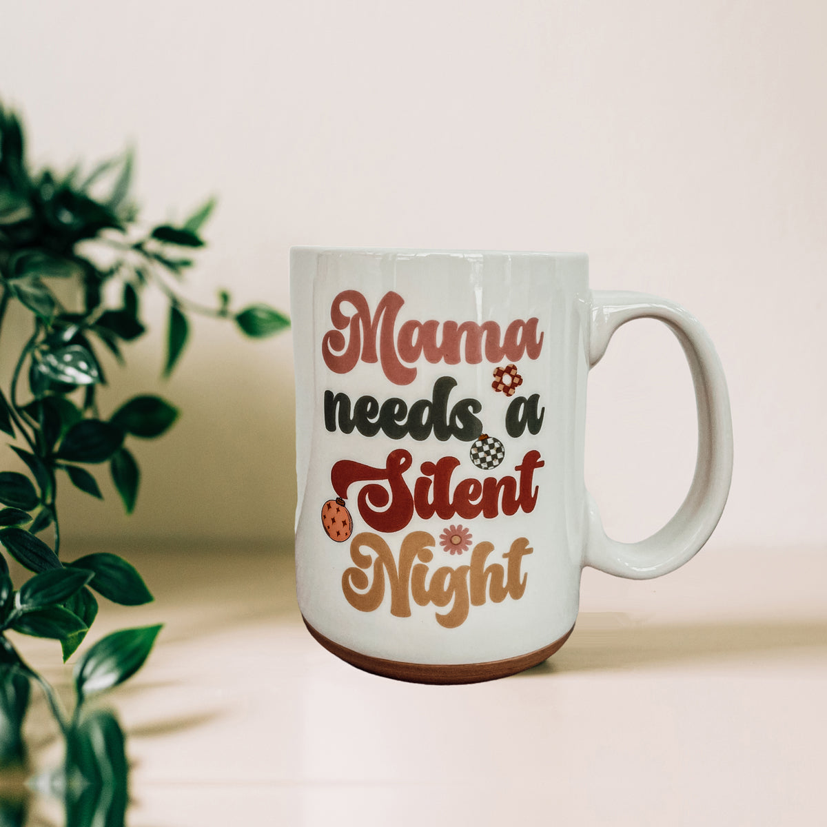 Mama Needs a Silent Night Mug