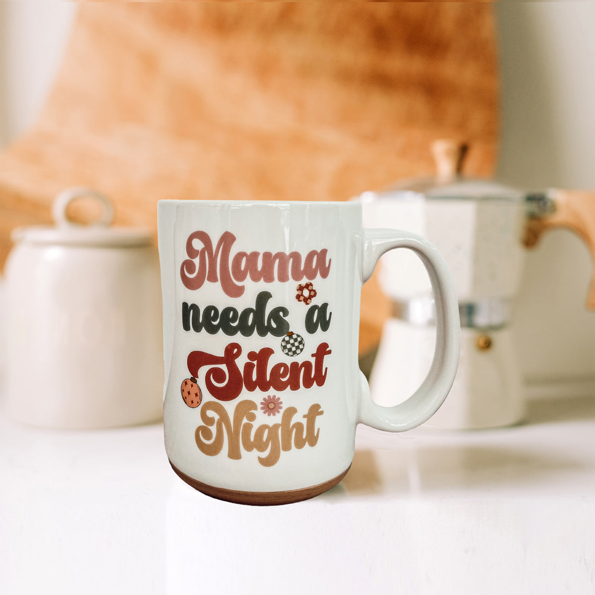 Mama Needs a Silent Night Mug