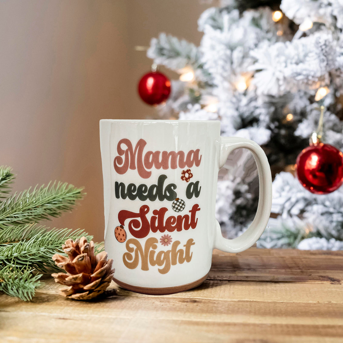 Mama Needs a Silent Night Mug
