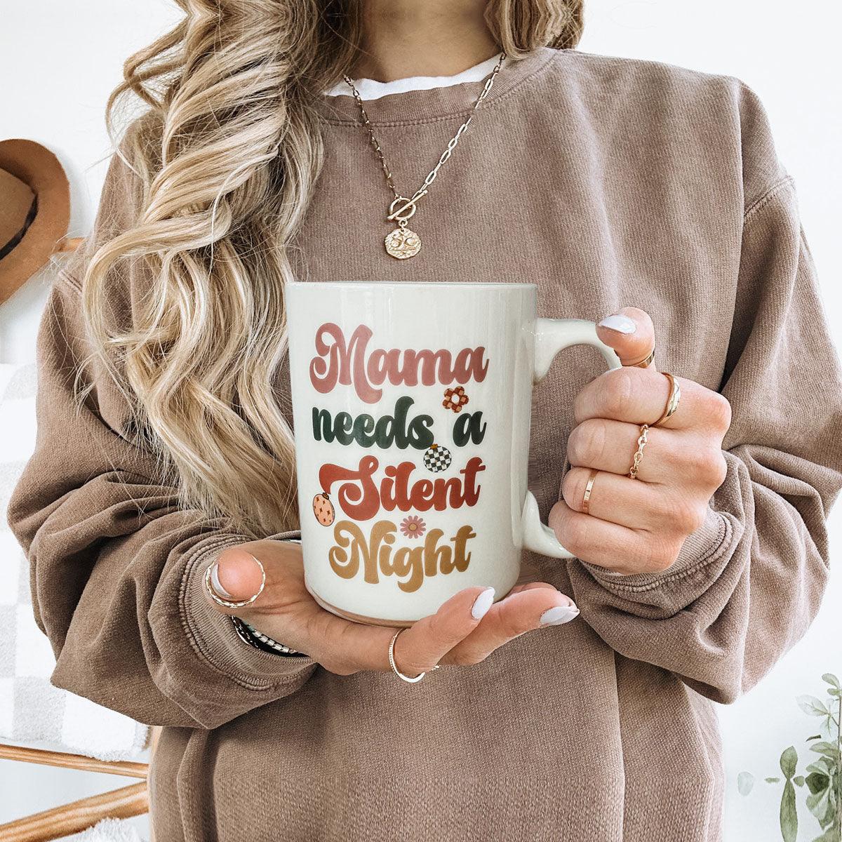 Mama Needs a Silent Night Mug