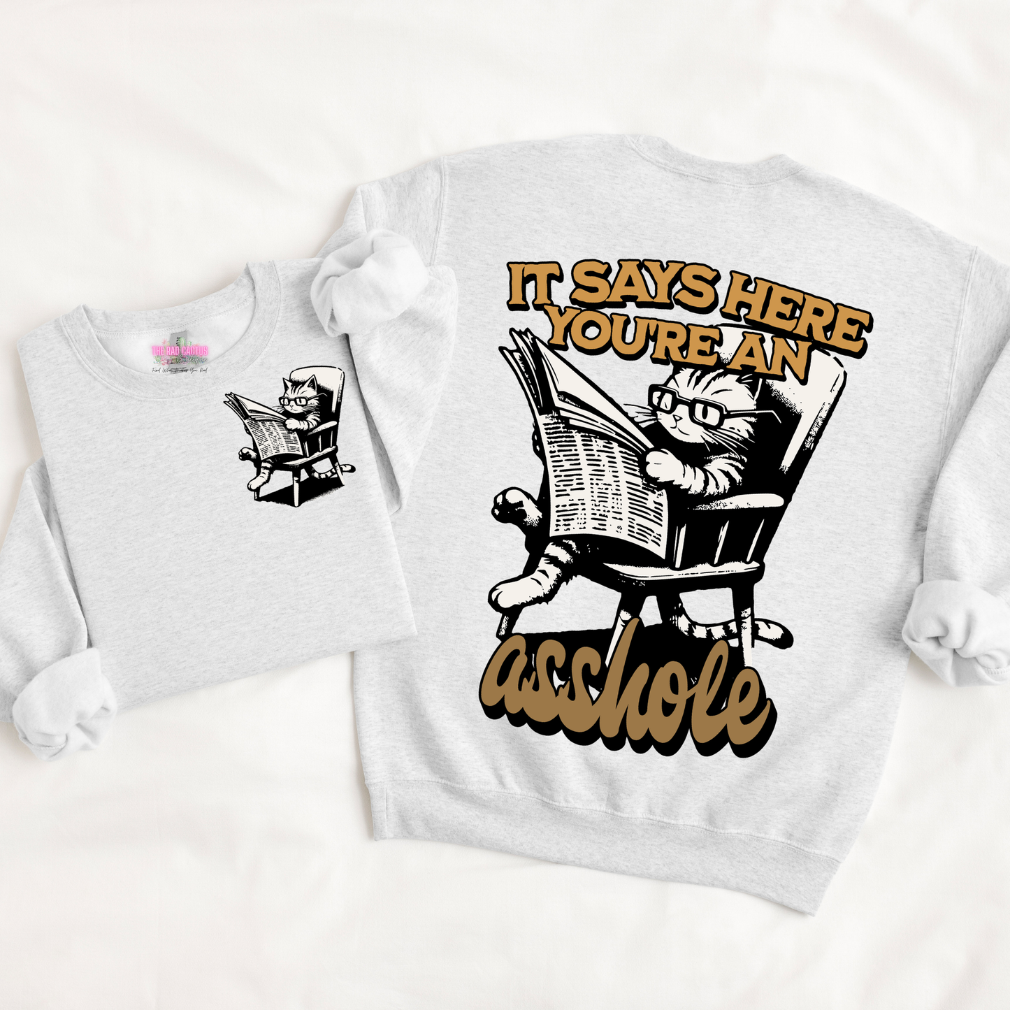 It Says Here You're An Asshole Cat Graphic Tee or Crewneck Sweatshirt