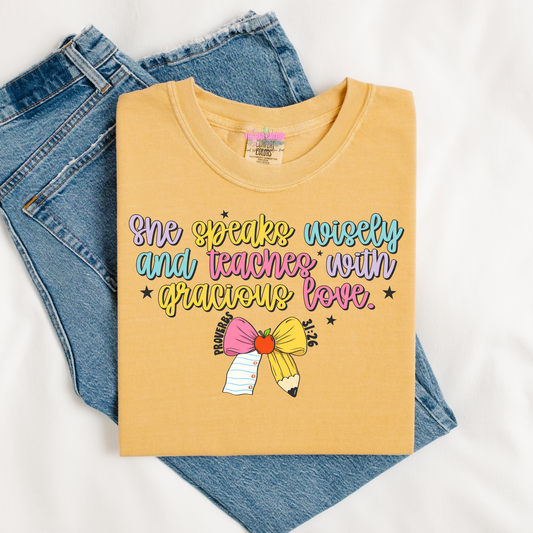 She Speaks Wisely and Teaches with Gracious Love Graphic Tee or Crewneck Sweatshirt