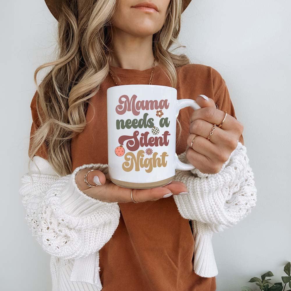 Mama Needs a Silent Night Mug