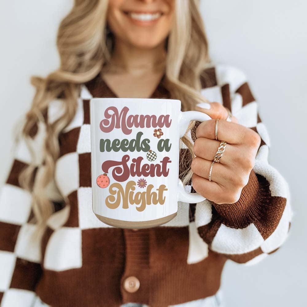 Mama Needs a Silent Night Mug