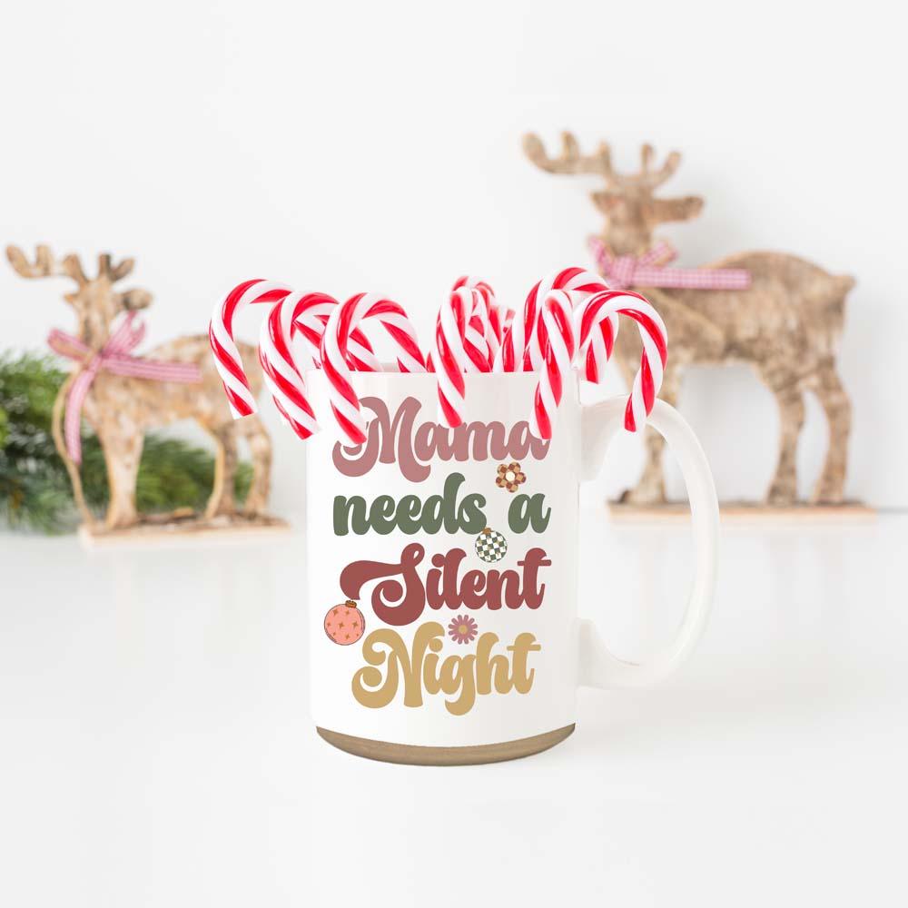 Mama Needs a Silent Night Mug