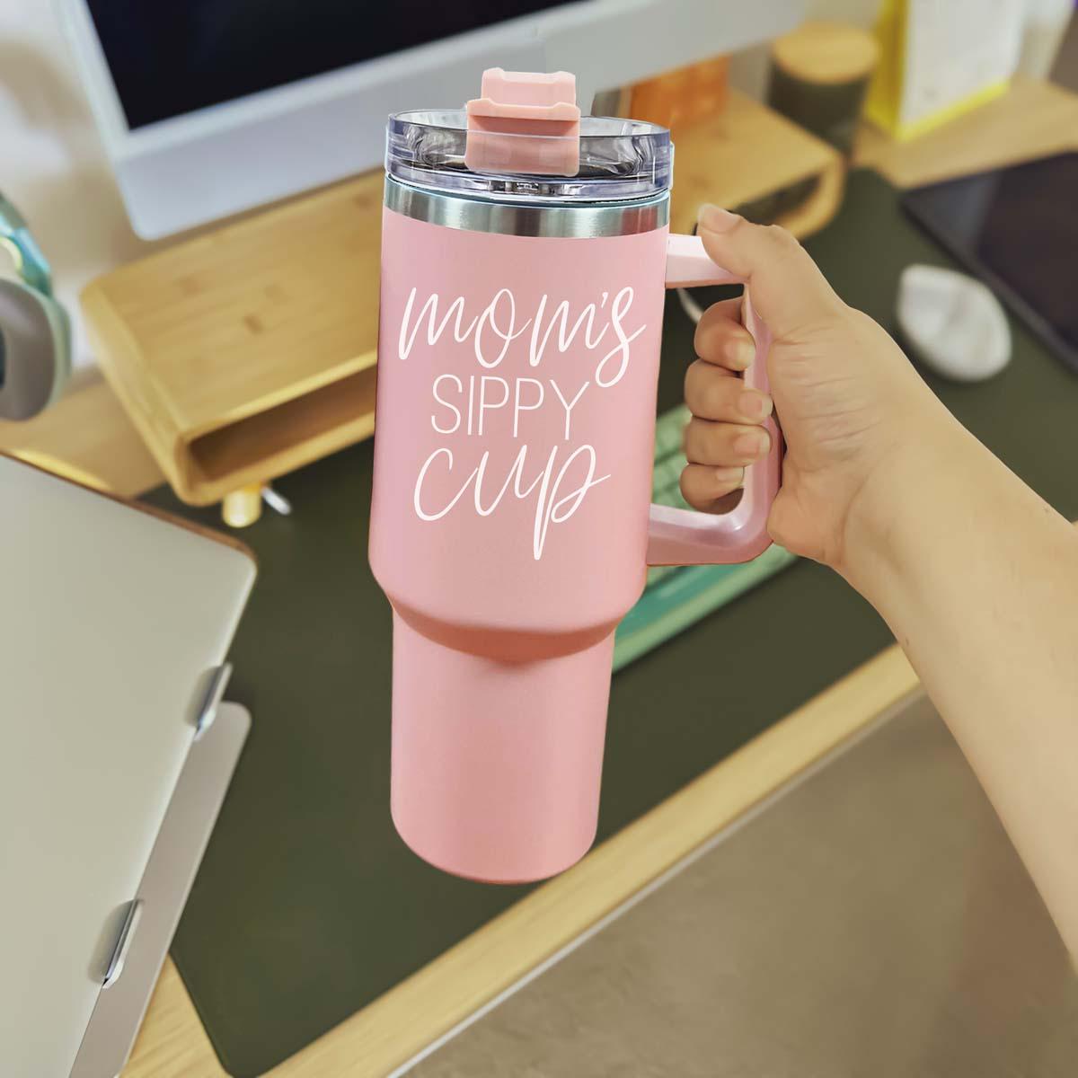 Mom's Sippy Tumbler