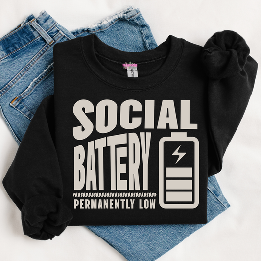 Social Battery Permanently Low Graphic Tee or Crewneck Sweatshirt